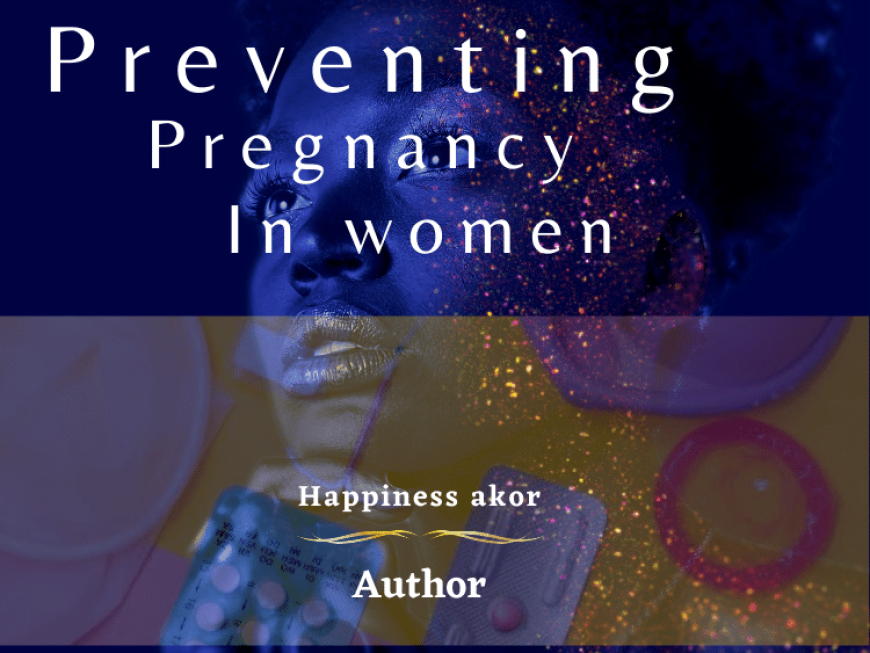 Preventing pregnancy in women